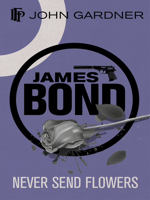 Title details for Never Send Flowers by John Gardner - Available